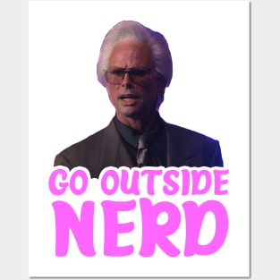 GO OUTSIDE NERD Posters and Art